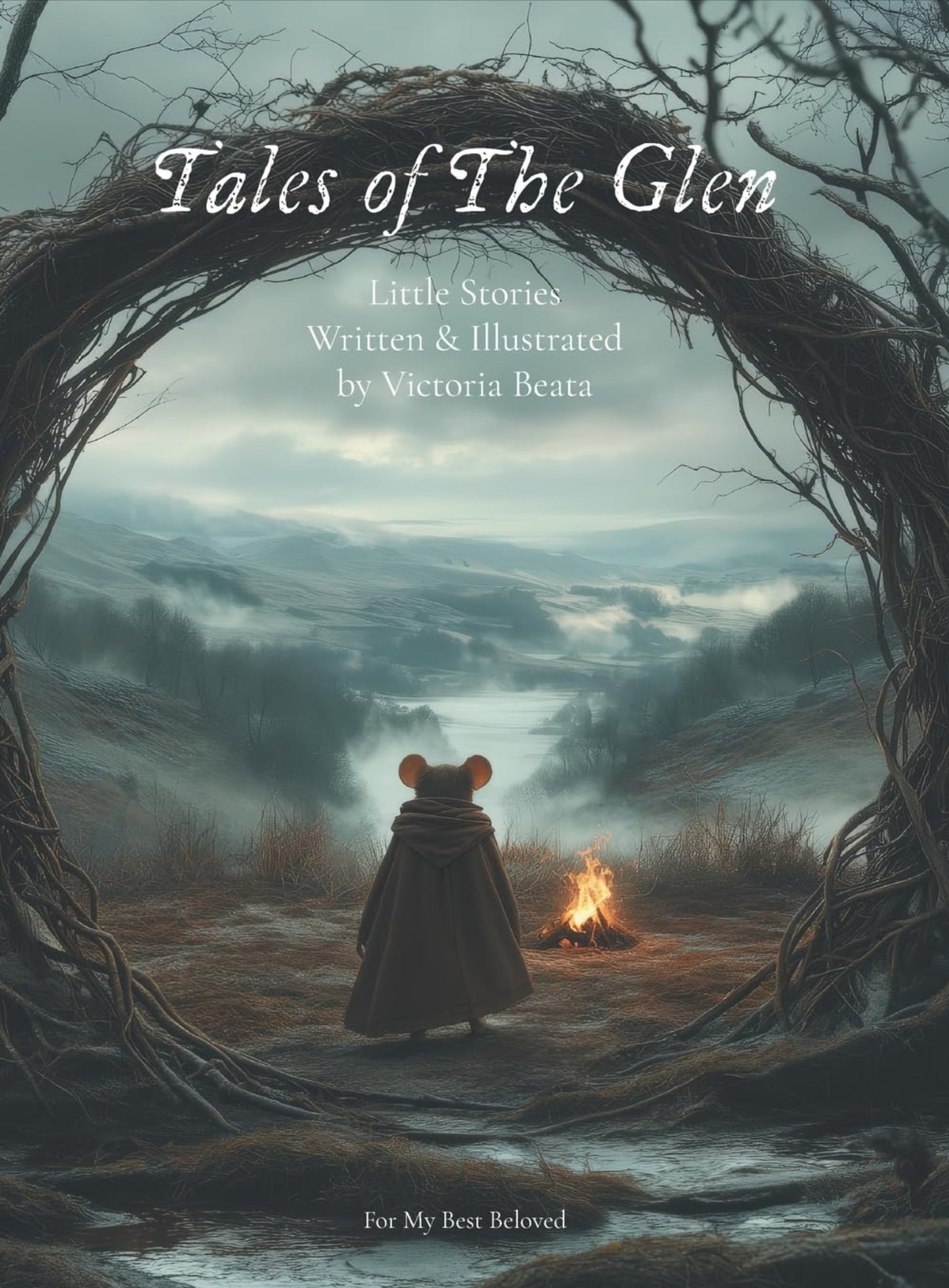 Book cover of 'Tales of The Glen' with Mouse dressed in a cape by a campfire looking in a misty landscape.