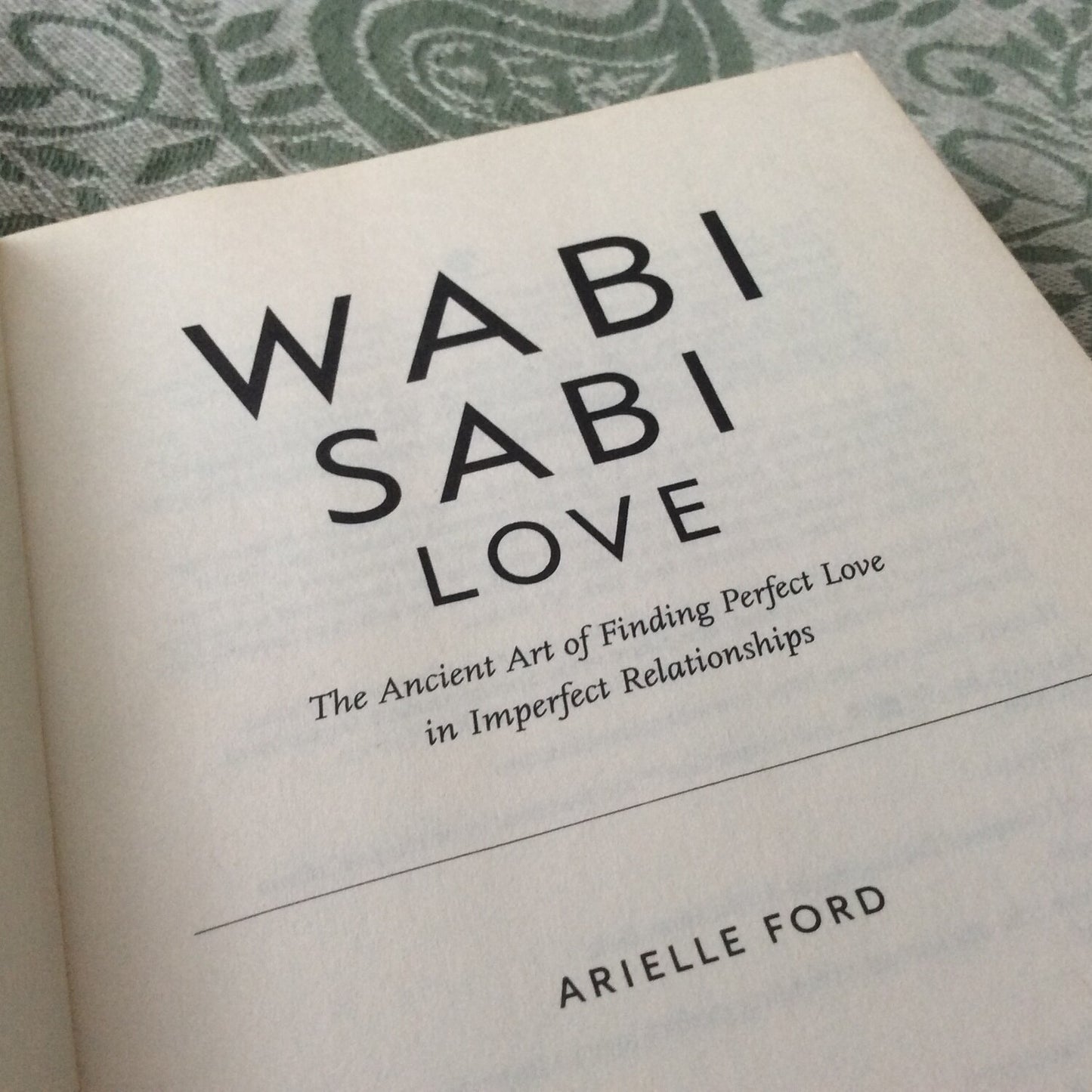 Wabi Sabi Love - by Arielle Ford, Paperback, Jan 02 2013 Ed.