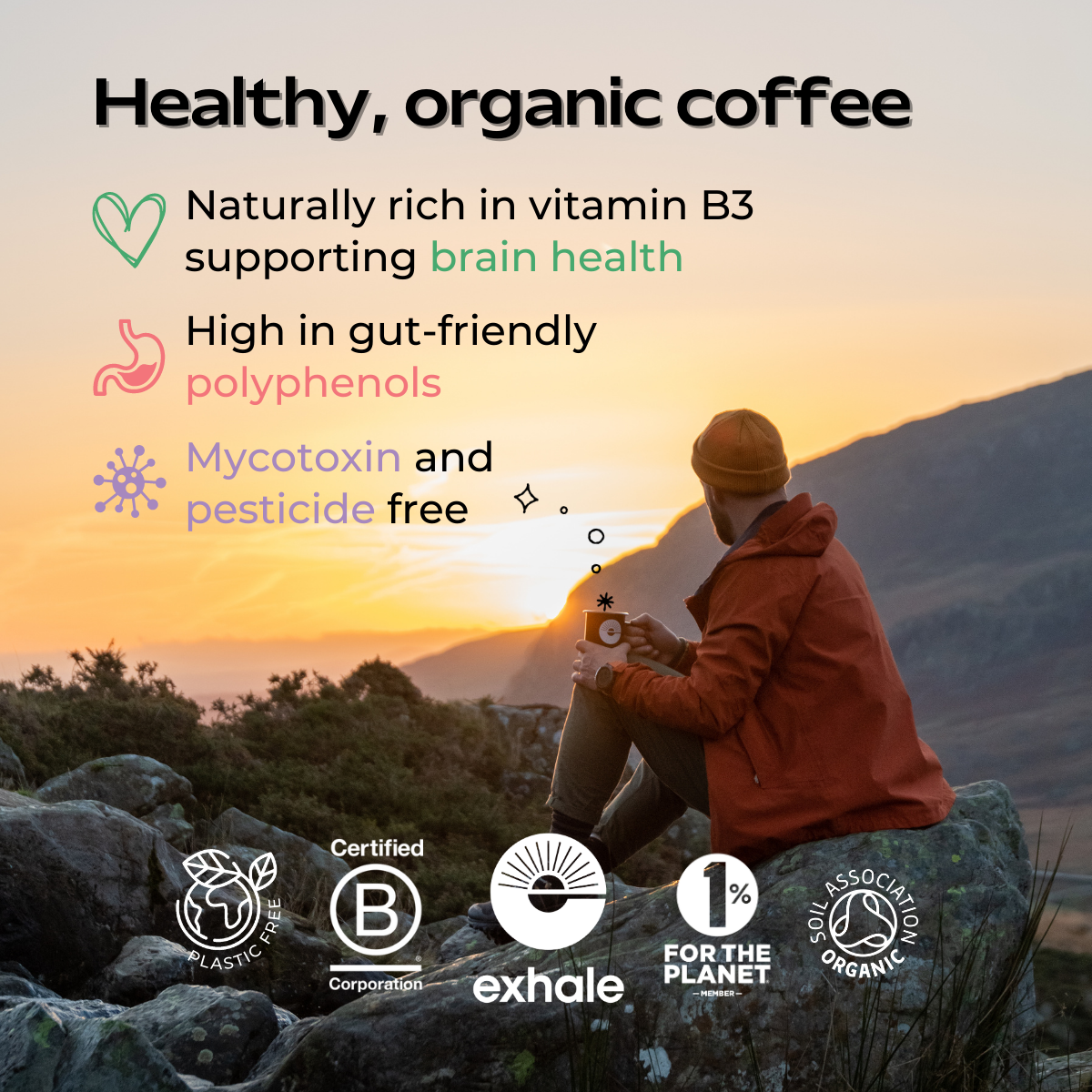 Person sitting on a rock with a coffee cup, surrounded by nature, with text about healthy, organic coffee and certification logos.