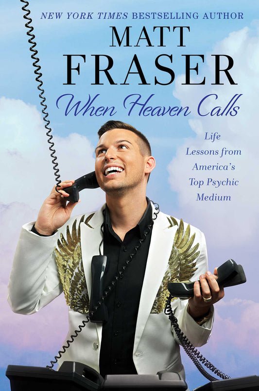 When Heaven Calls - Life Lessons from America's Top Psychic Medium