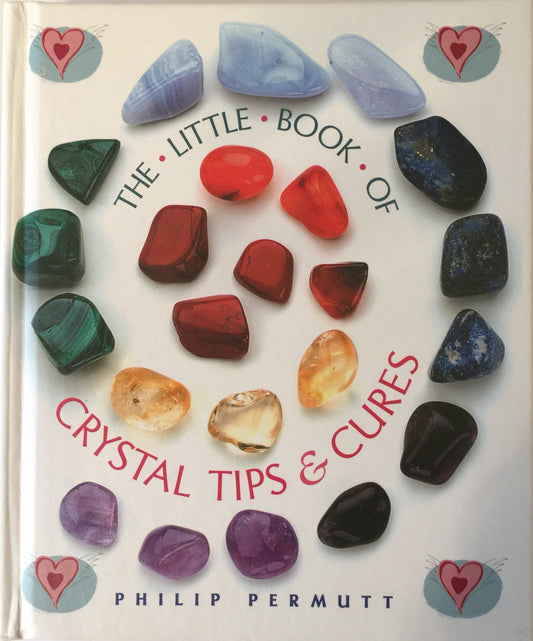 The Little Book of Crystal Tips and Cures - Philip Permutt