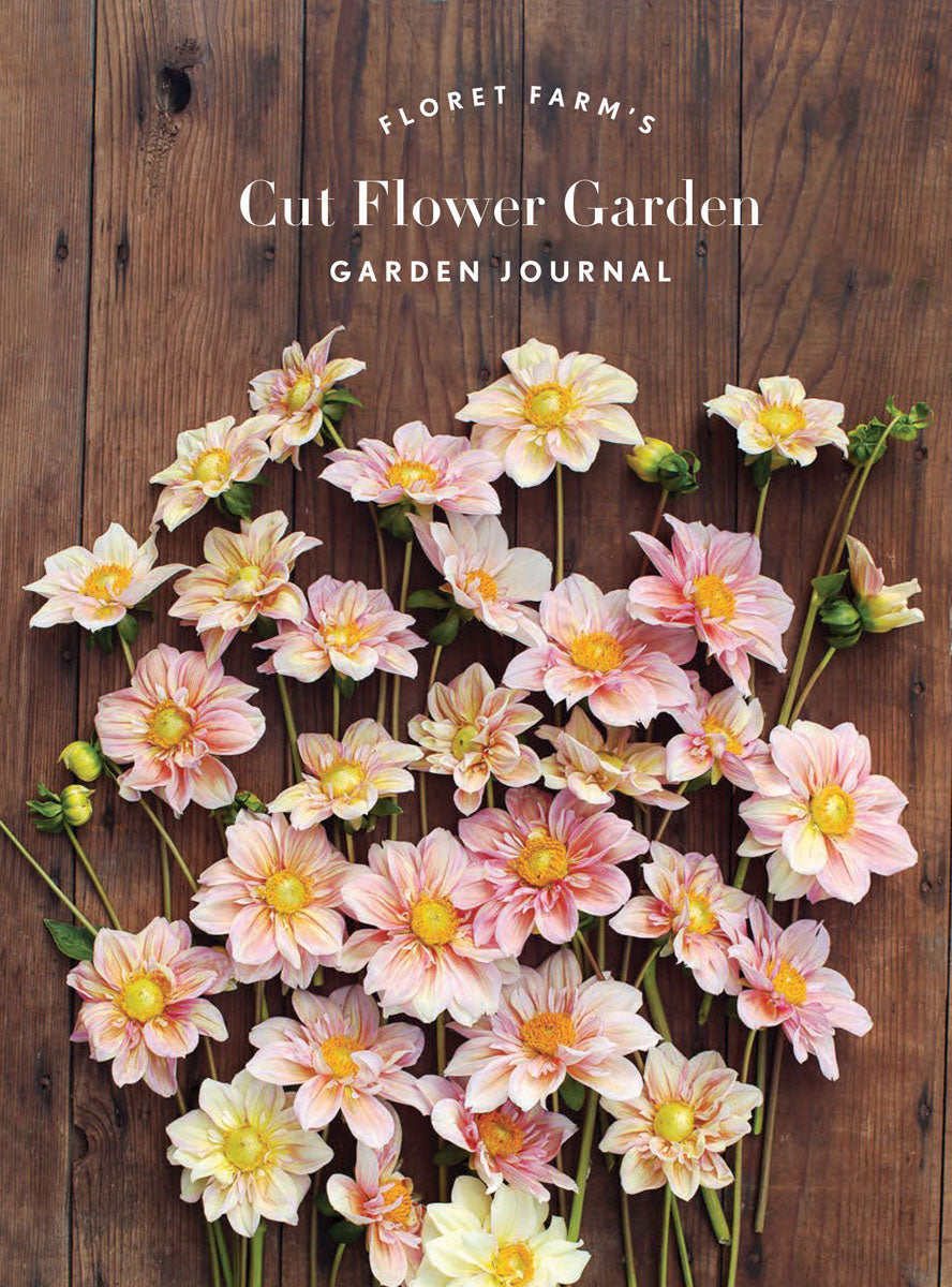 Floret Farm's Cut Flower Garden: Garden Journal | Publisher out of stock - CHAT with us